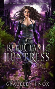 A Reluctant Huntress: Tales of the Wild Hunt | Book One