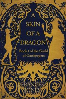 A Skin of a Dragon (The Guild of Gatekeepers Book 1)