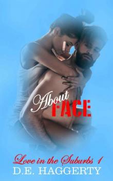 About Face (Love in the Suburbs Book 1)