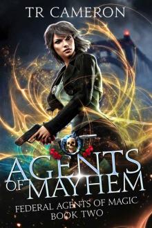 Agents Of Mayhem: An Urban Fantasy Action Adventure (Federal Agents of Magic Book 2)