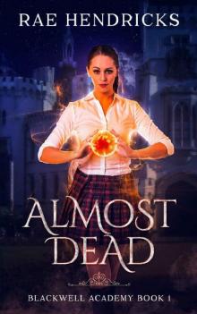 Almost Dead (Blackwell Academy Book 1)