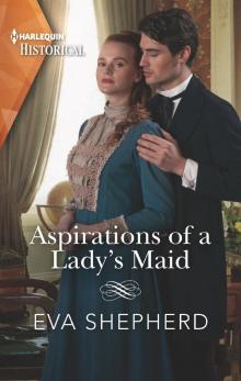 Aspirations of a Lady's Maid