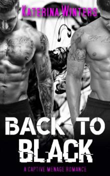 Back to Black: A captive ménage romance