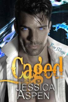 Caged: A Fae Fantasy Romance (Fae Magic Book 4)