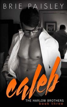 Caleb (The Harlow Brothers Book 3)