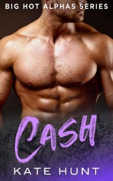 CASH: A BBW Romance (Big Hot Alphas Book 4)