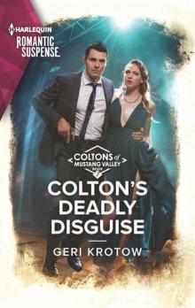 Colton's Deadly Disguise (The Coltons 0f Mustang Valley Book 7)