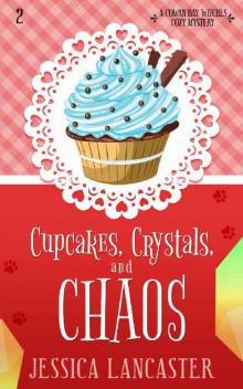 Cupcakes, Crystals, and Chaos