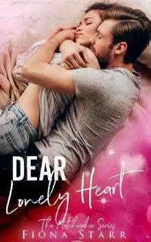 Dear Lonely Heart (The Matchmaker Series)