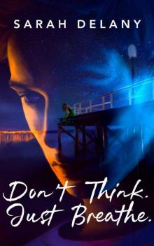 Don't Think. Just Breathe. (TNT trilogy Book 1)