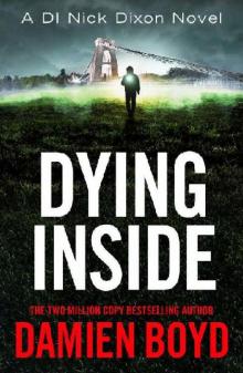 Dying Inside (DI Nick Dixon Crime)