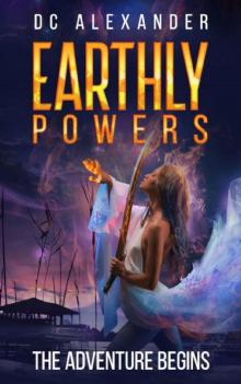 Earthly Powers: The Adventure Begins