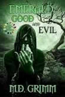 Emerald- Good and Evil