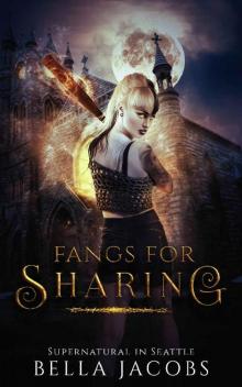 Fangs for Sharing (Supernatural in Seattle #1)