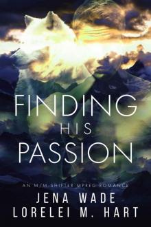 Finding His Passion: A Shifter Mpreg Romance (Greycoast Pack Book 4)