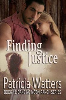 Finding Justice (Dancing Moon Ranch Book 12)