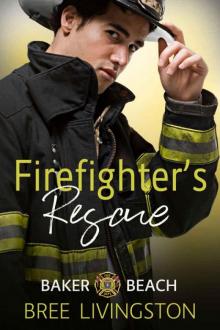 Firefighter's Rescue (Bakers Beach: First Responders Book 1)