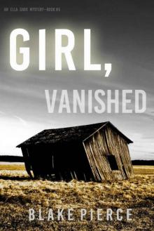 Girl, Vanished (An Ella Dark FBI Suspense Thriller—Book 5)