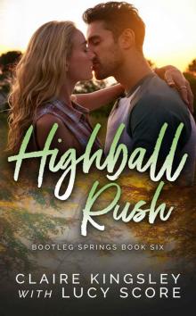 Highball Rush: Bootleg Springs Book 6