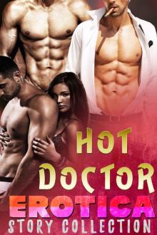 Hot Doctor Erotica Story Collection