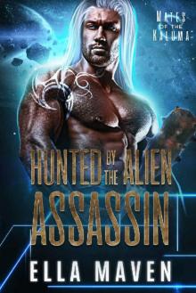 Hunted By The Alien Assassin (A SciFi Alien Warrior Romance) (Mates of the Kaluma Book 1)