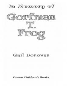 In Memory of Gorfman T. Frog