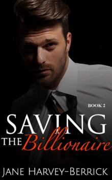 Jane Harvey-Berrick Saving The Billionaire