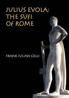 Julius Evola- The Sufi of Rome