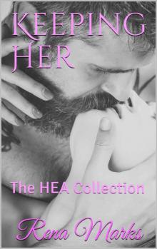 Keeping Her: The HEA Collection