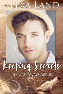 Keeping Secrets: The Castaways Series, Book Three