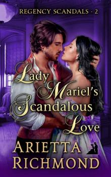 Lady Mariel's Scandalous Love: Regency Romance (Regency Scandals Book 2)