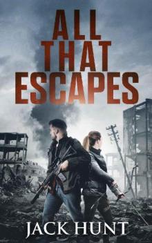 Lone Survivor (Book 3): All That Escapes