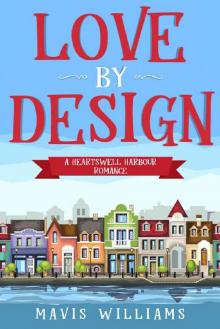 Love by Design: A Heartswell Harbour Romance