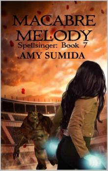 Macabre Melody: Book 7 in the Spellsinger Series