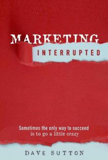 Marketing, Interrupted