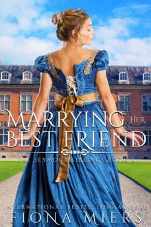 Marrying her Best-Friend (The Seymour Siblings Book 3)