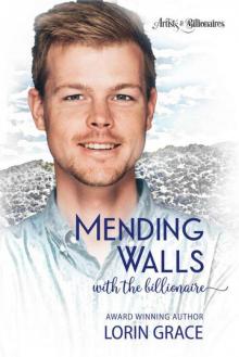 Mending Walls With The Billionaire (Artists & Billionaires Book 3)