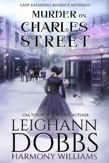 Murder on Charles Street (Lady Katherine Regency Mysteries Book 5)