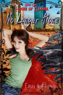 No Longer Alone (House of Garner Book 1)
