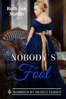 Nobody's Fool (Marriage by Design Book 2)