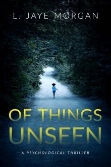 Of Things Unseen