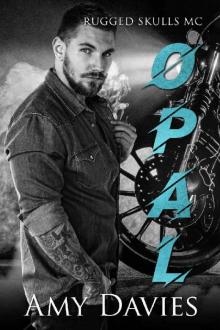 Opal (Rugged Skulls MC Book 2)