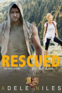 Rescued by the Hero: An Older Alpha Male and Curvy Younger Woman Romance (The Hero Series Book 2)