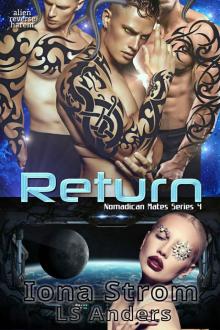 Return: Nomadican Mates Series 4: Alien Reverse Harem Romance