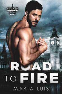 Road To Fire: Broken Crown Trilogy, Book 1