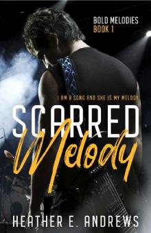 Scarred Melody: A Rockstar Romance: Bold Melodies Book One