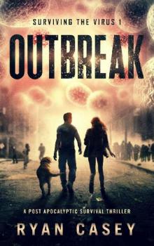 Surviving The Virus (Book 1): Outbreak