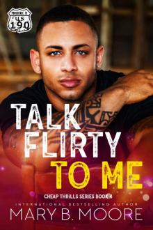 Talk Flirty To Me: Cheap Thrills Series Book 4