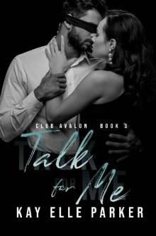 Talk For Me: Club Avalon Book 3