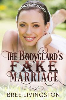 The Bodyguard's Fake Marriage